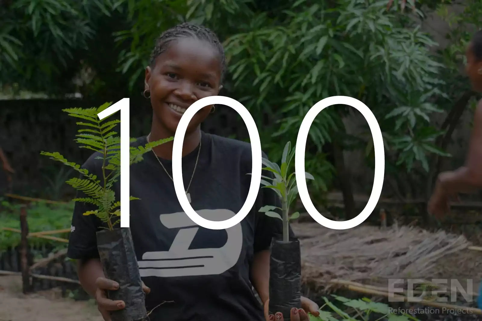 Plant 100 Trees With Eden Reforestation Projects
