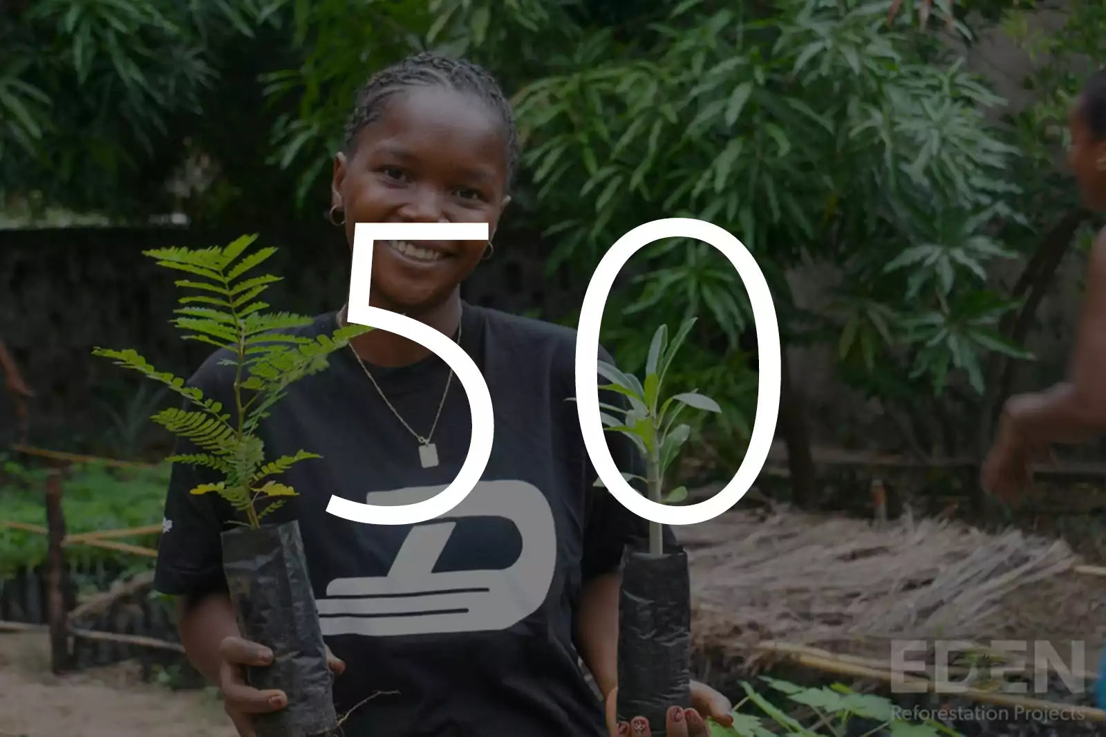 Plant 50 Trees With Eden Reforestation Projects
